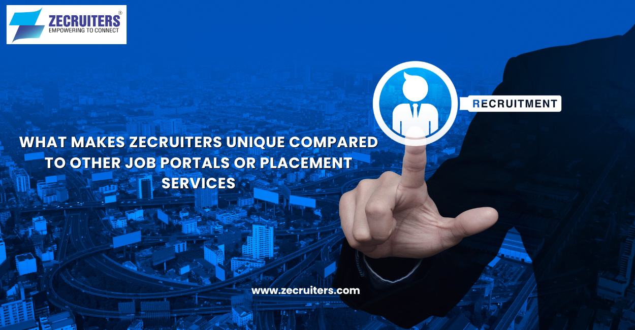 What Makes Zecruiters Unique Compared to Other Job Portals or Placement Services