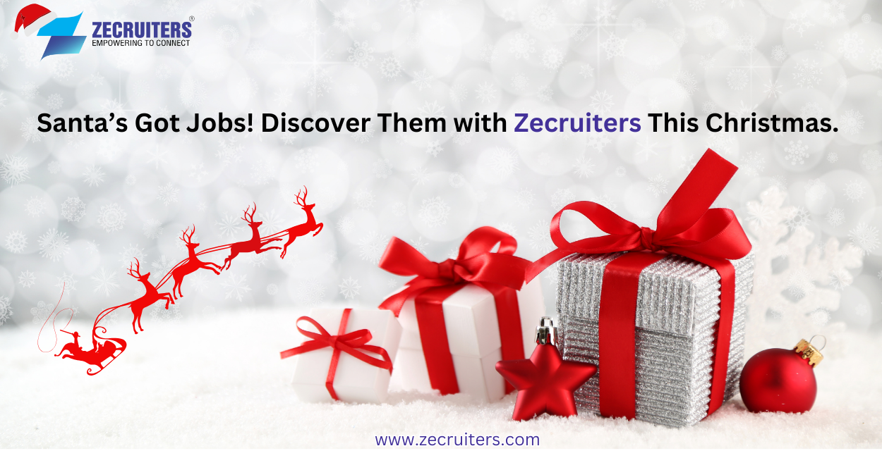 Santa’s Got Jobs! Discover Them with Zecruiters This Christmas. 