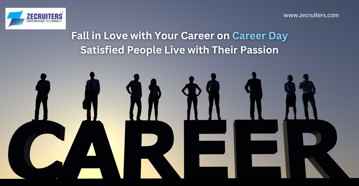 Fall in Love with Your Career on Career Day: Satisfied People Live with Their Passion