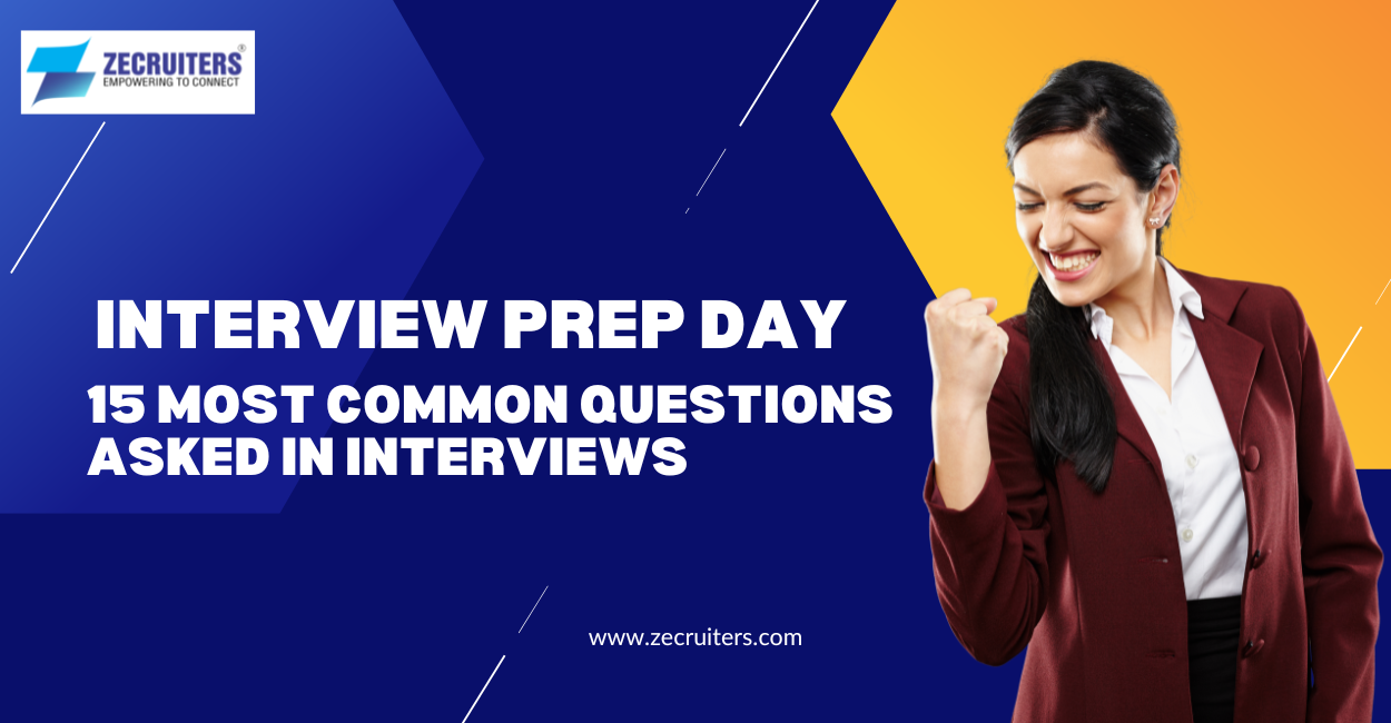 Interview Prep Day: 15 Most Common Questions Asked in Interviews